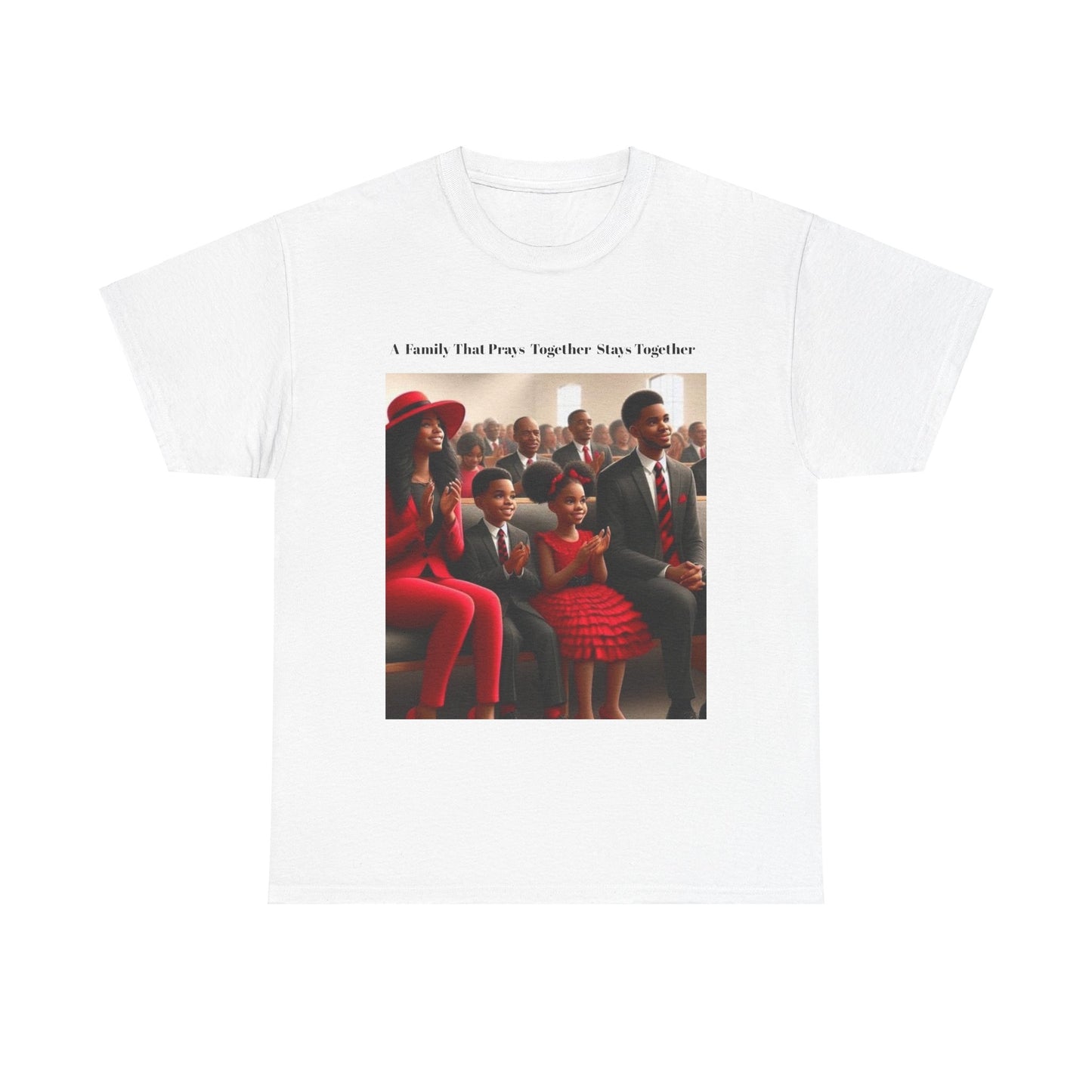 A family that prays together stays together” Unisex Heavy Cotton Tee