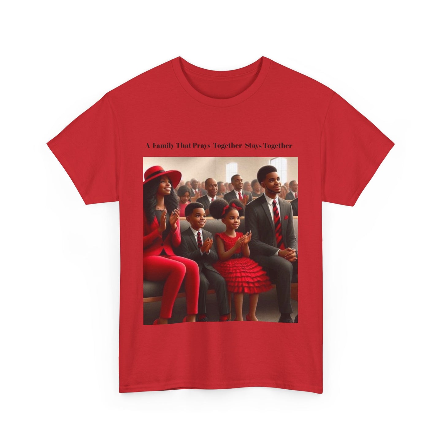 A family that prays together stays together” Unisex Heavy Cotton Tee